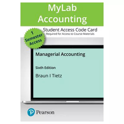 MyLab Accounting with Pearson eText Access Code for Managerial Accounting