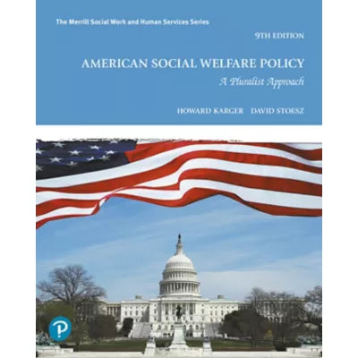 American Social Welfare Policy : A Pluralist Approach