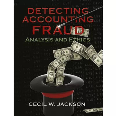 Detecting Accounting Fraud : Analysis and Ethics