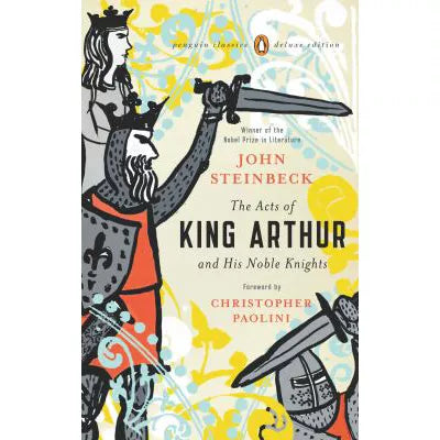 Acts of King Arthur &amp; His Noble Knights