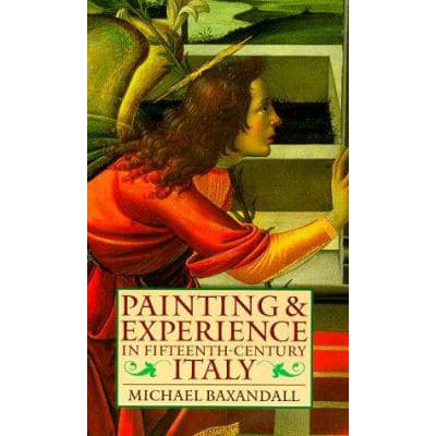 Painting &amp; Experience in 15th Century Italy (New Ed)