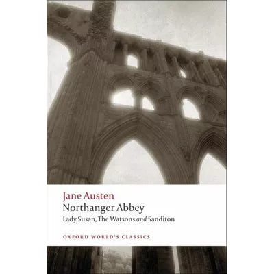 Northanger Abbey/Lady Susan/Watsons/Sanditon