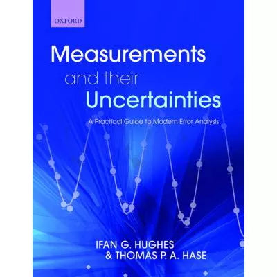 Measurements &amp; Their Uncertainties