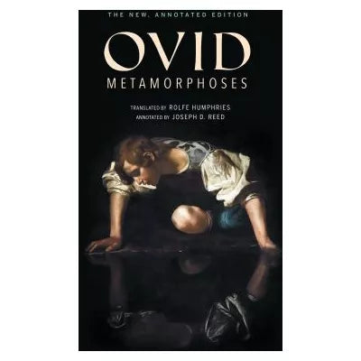 Metamorphoses (Humphries Trans New Annotated Edition)