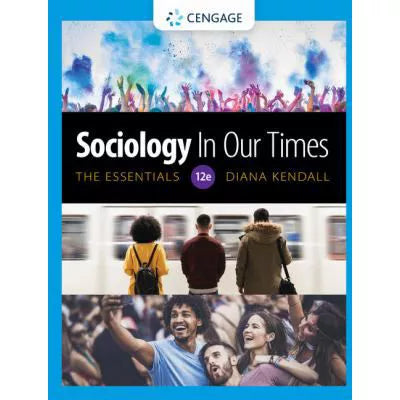 Sociology in Our Times: The Essentials