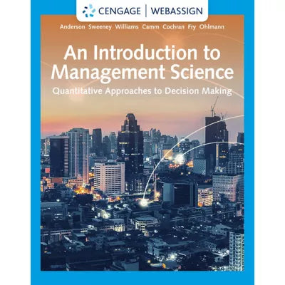 WebAssign For Anderson/Sweeney/Williams/Cochran/Fry/Ohlmann's An Introduction To Management Science: Quantitative Approaches To Decision Making, Multi-Term Instant Access