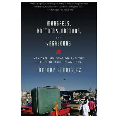 Mongrels, Bastards, Orphans & Vagabonds