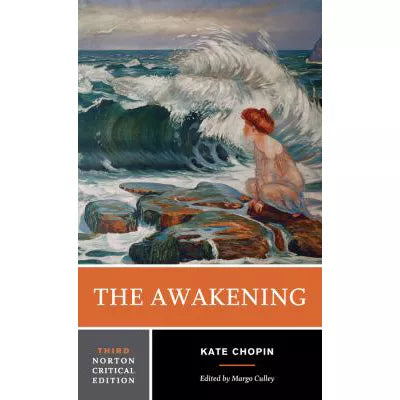 The Awakening: A Norton Critical Edition (Third Edition) (Norton Critical Editions)
