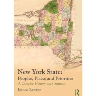 New York State: Peoples, Places &amp; Priorities: Concise Hist