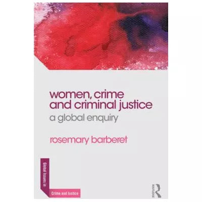 Women, Crime &amp; Criminal Justice