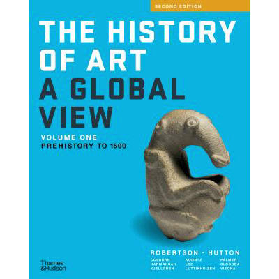 History of Art: A Global View: Prehistory to 1500 (V1)