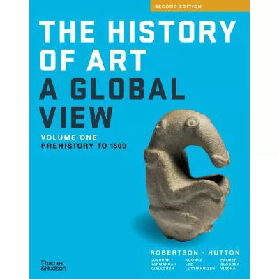 History of Art: A Global View: Prehistory to 1500