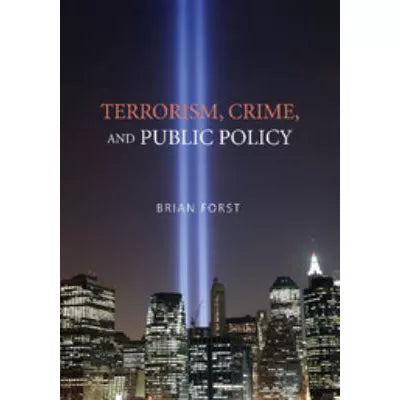 Terrorism, Crime &amp; Public Policy