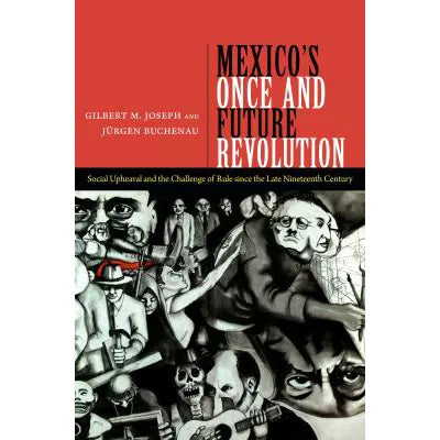 Mexico's Once &amp; Future Revolution