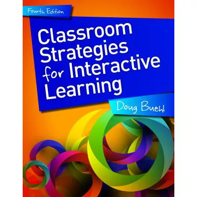 Classroom Strategies for Interactive Learning