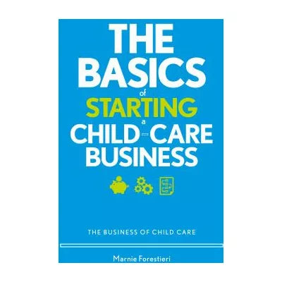 Basics of Starting a Child-Care Business
