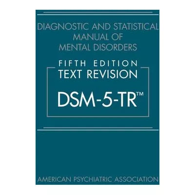 Diagnostic &amp; Statistical Manual of Mental Disorders (DSM-5-TR)