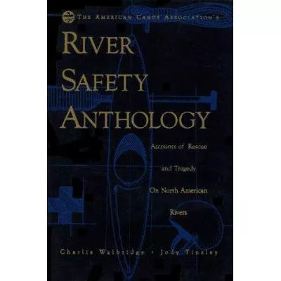 American Canoe Association's River Safety Anthology