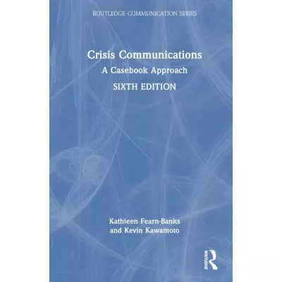 Crisis Communications : A Casebook Approach