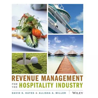 Revenue Management for the Hospitality Industry