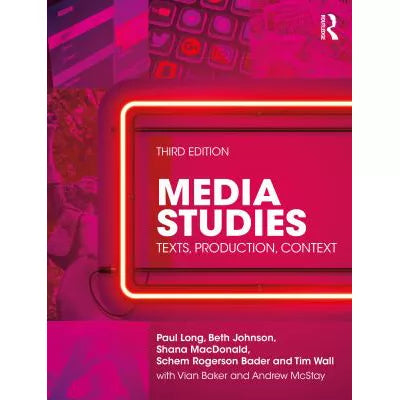 Media Studies: Texts, Production, Context