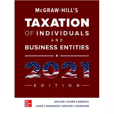 McGraw-Hill's Taxation of Individuals & Business Entities 2021 (LL)