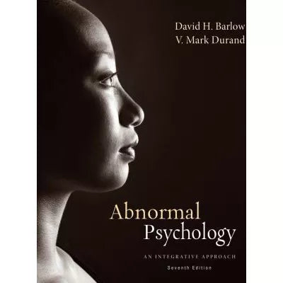 Abnormal Psychology: An Integrative Approach