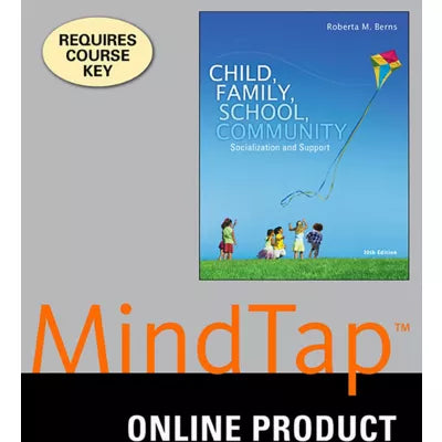 MindTap Education, 1 term (6 months) Instant Access for Berns' Child, Family, School, Community: Socialization and Support