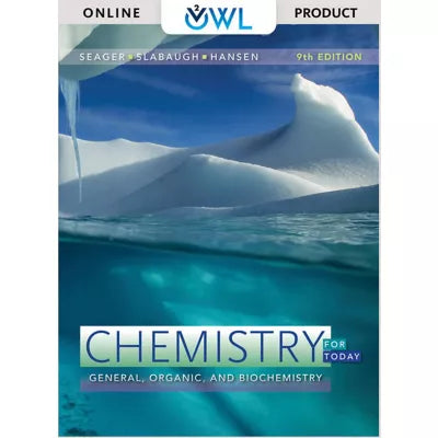 OWLv2 with eBook for Seager/Slabaugh/Hansen's Chemistry for Today: General, Organic, and Biochemistry, 4 terms (24 months) Instant Access