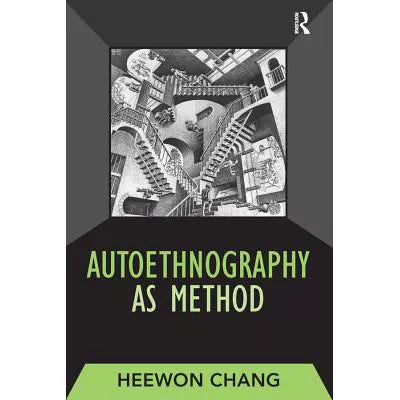 Autoethnography as Method