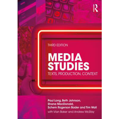 Media Studies : Texts, Production, Context