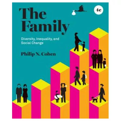 Family: Diversity, Inequality &amp; Social Change (w/Norton Illumine Ebook, InQuizitive, Family Inequality Blog Quizzes, Animations, and Videos Access Code)