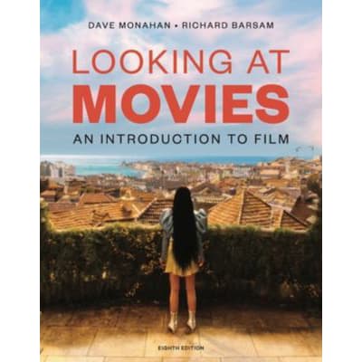 Looking at Movies, An Introduction to Film, Eighth Edition Norton Illumine Ebook, InQuizitive, Videos, Interactives, and Practicing Exercises
