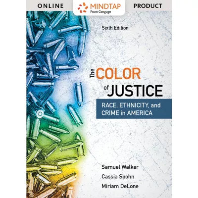 MindTap Criminal Justice, 1 term (6 months) Instant Access for Walker/Spohn/Delone's The Color of Justice: Race, Ethnicity, and Crime in America
