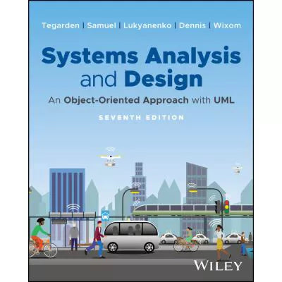 Systems Analysis and Design : An Object-Oriented Approach with UML