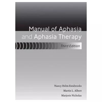 Manual of Aphasia and Aphasia Therapy, 3e - 13978