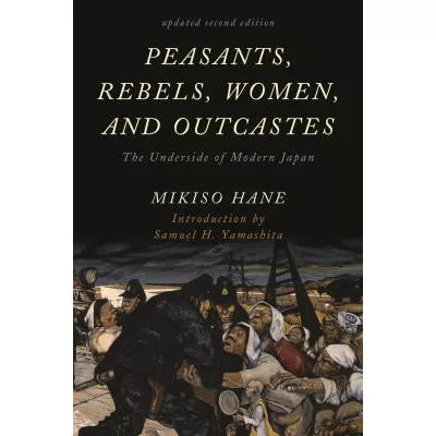 Peasants, Rebels, Women, &amp; Outcastes