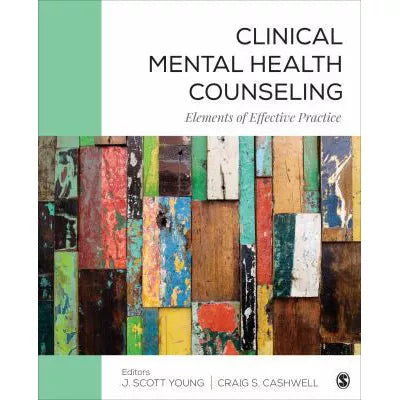 Clinical Mental Health Counseling : Elements of Effective Practice