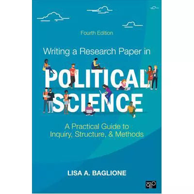 Writing a Research Paper in Political Science : A Practical Guide to Inquiry, Structure, and Methods