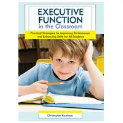 Executive Function in the Classroom