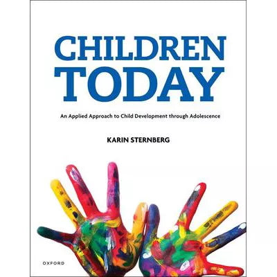 Children Today an Applied Approach to Child Development Through Adolescence