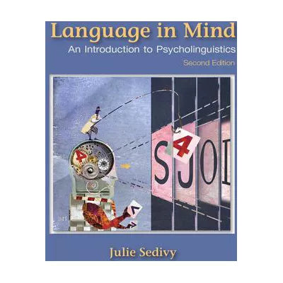 Language in Mind : An Introduction to Psycholinguistics