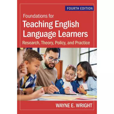 Foundations for Teaching English Language Learners