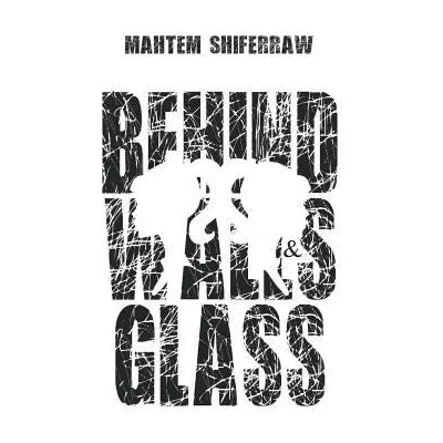 Behind Walls &amp; Glass