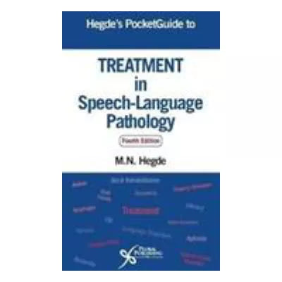 Hegde's PocketGuide to Treatment in Speech-Language Pathology