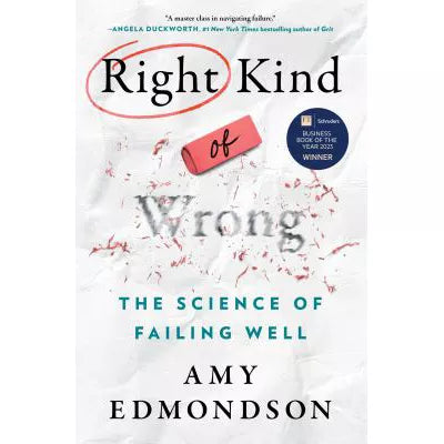 Right Kind of Wrong: The Science of Failing Well